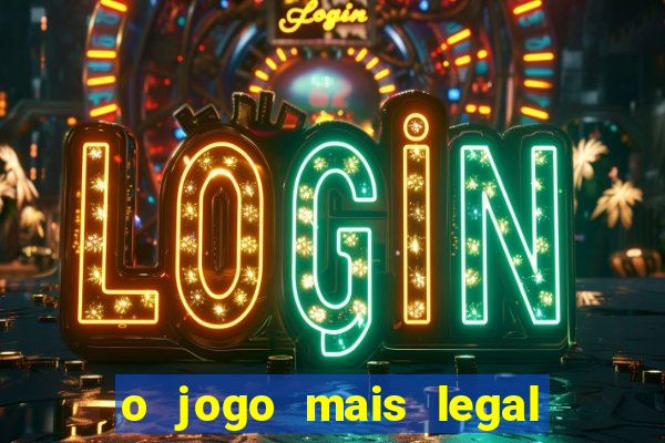 o jogo mais legal do mundo para celular