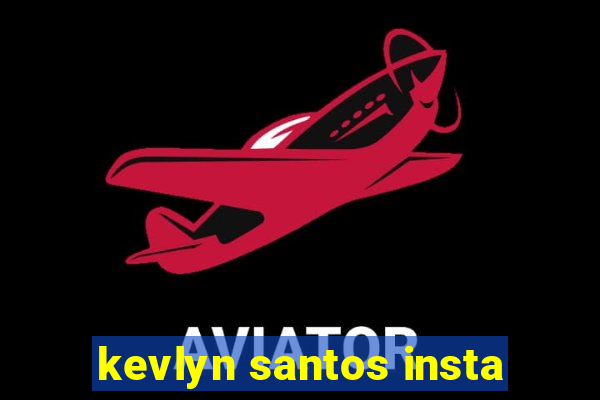 kevlyn santos insta