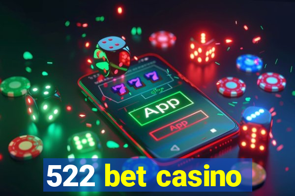 522 bet casino