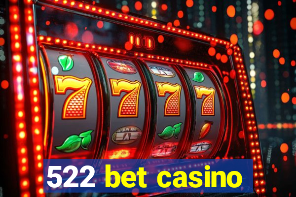 522 bet casino