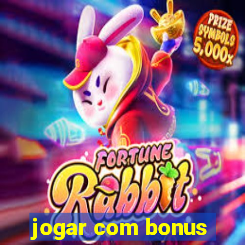 jogar com bonus