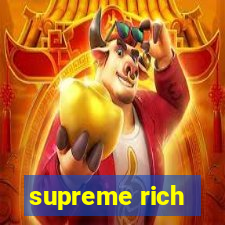 supreme rich