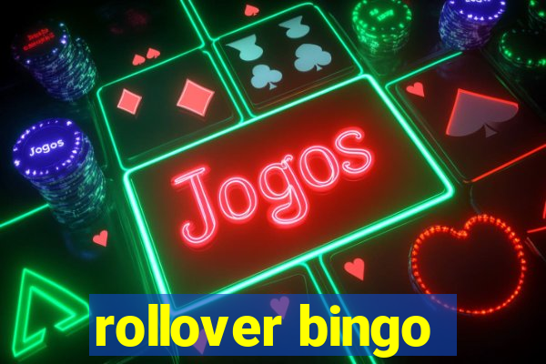 rollover bingo