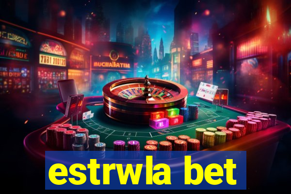 estrwla bet