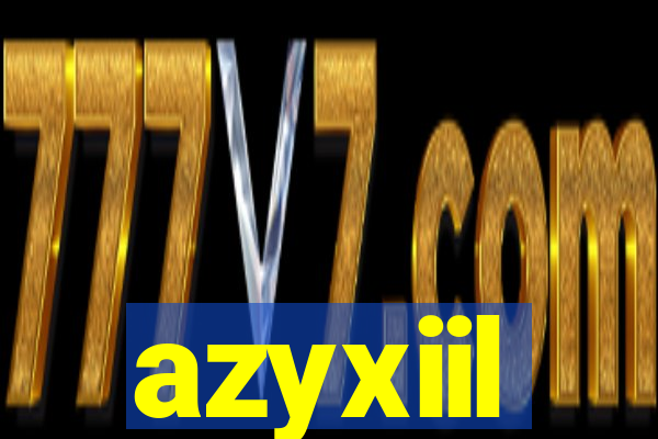 azyxiil