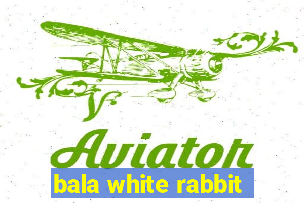 bala white rabbit