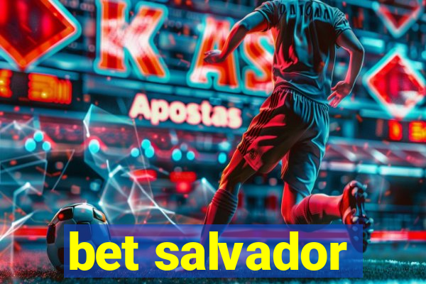 bet salvador