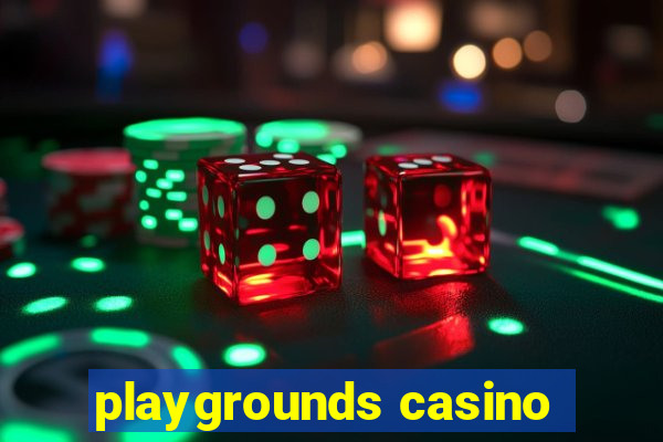 playgrounds casino