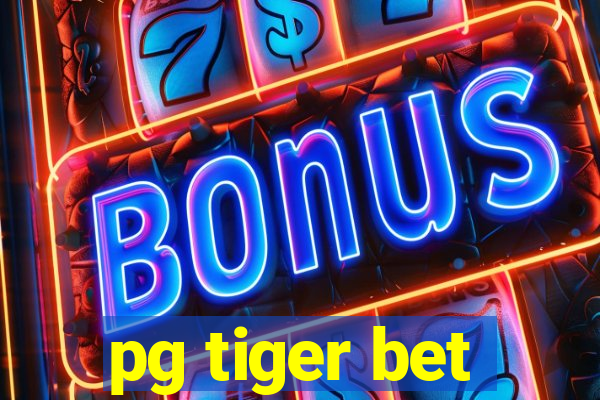 pg tiger bet