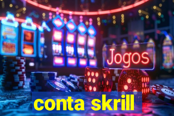 conta skrill