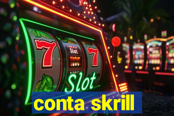 conta skrill