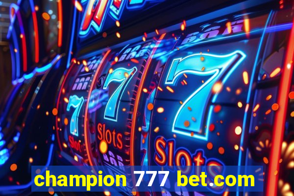 champion 777 bet.com