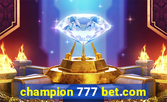 champion 777 bet.com