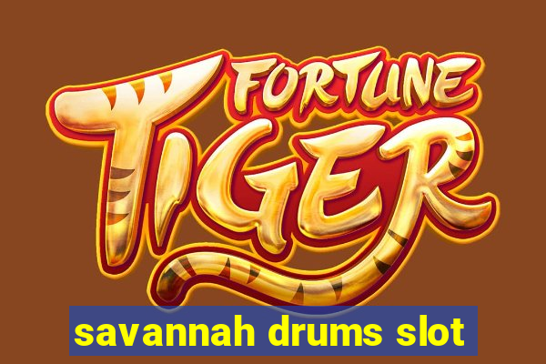 savannah drums slot