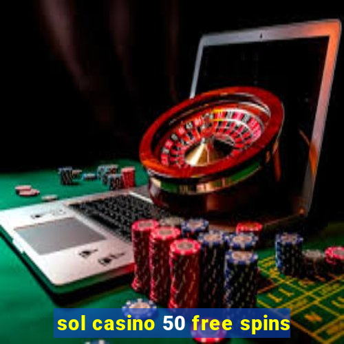 sol casino 50 free spins