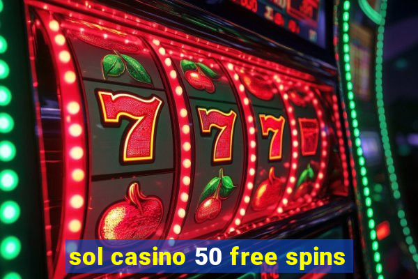 sol casino 50 free spins