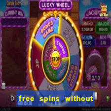 free spins without deposit casino