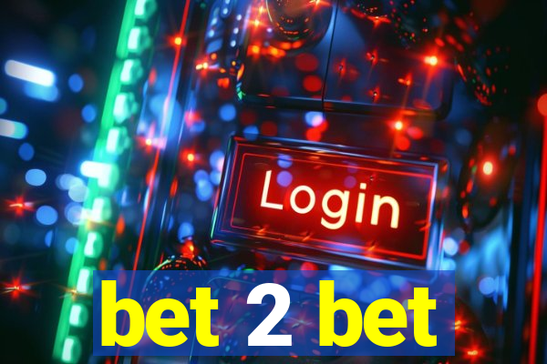 bet 2 bet