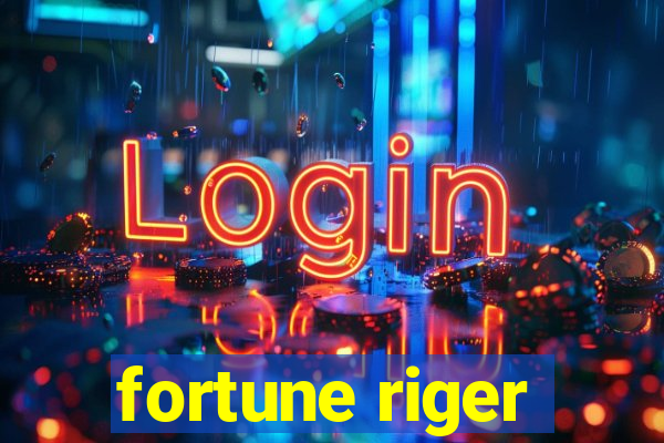 fortune riger