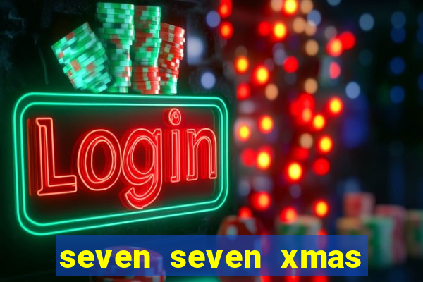 seven seven xmas slot free play