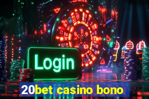 20bet casino bono