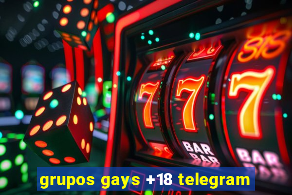 grupos gays +18 telegram