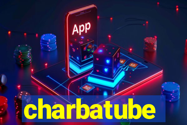 charbatube