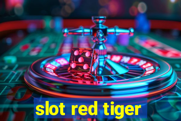 slot red tiger