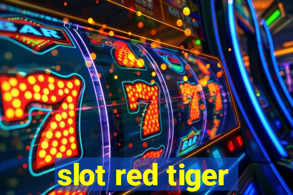 slot red tiger