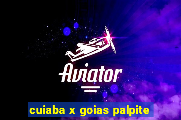 cuiaba x goias palpite