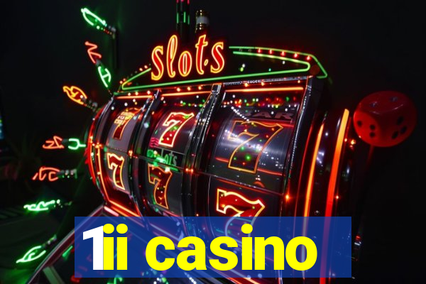 1ii casino