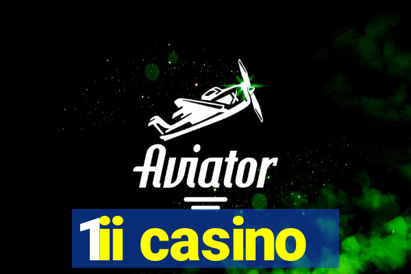 1ii casino