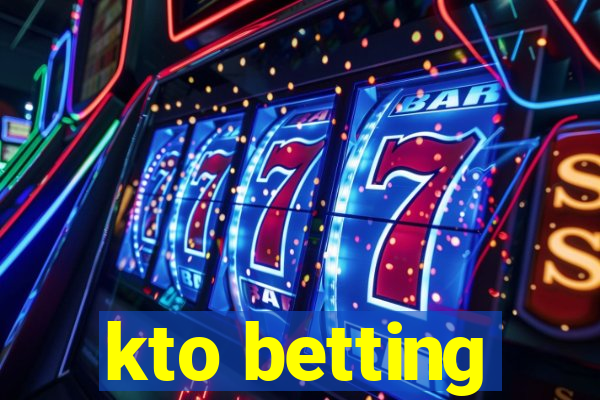 kto betting