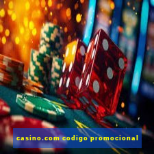 casino.com codigo promocional