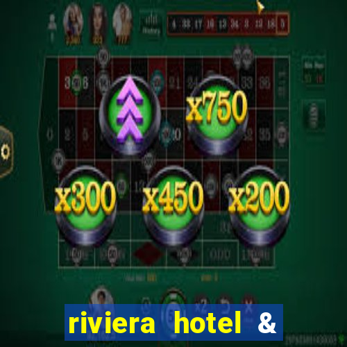 riviera hotel & casino las vegas nv