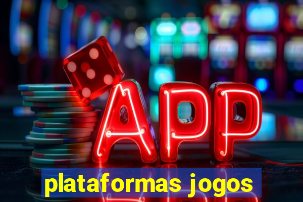 plataformas jogos