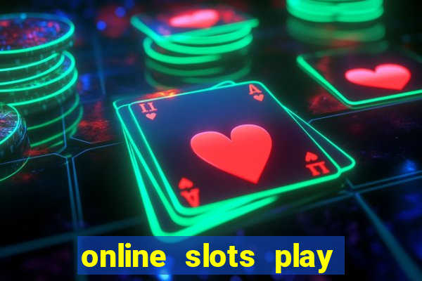 online slots play for real money