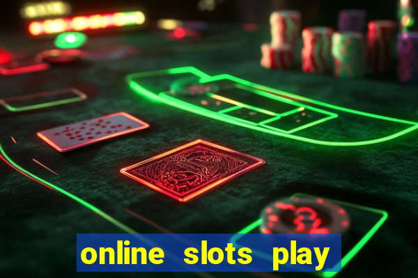 online slots play for real money