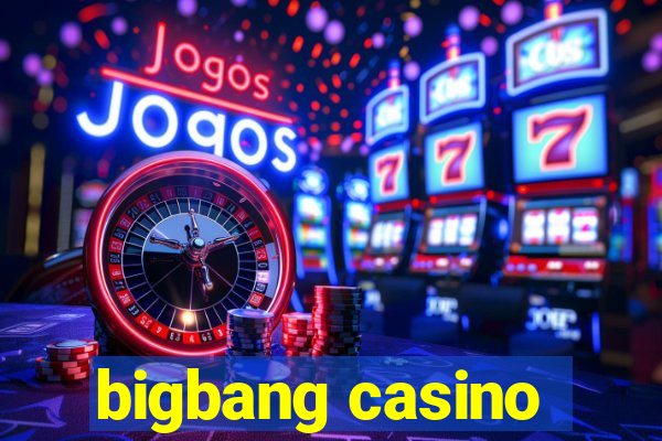 bigbang casino