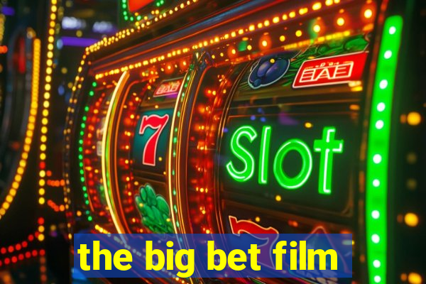 the big bet film