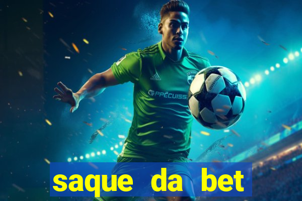 saque da bet demora quanto tempo