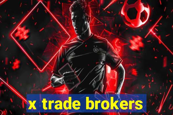 x trade brokers