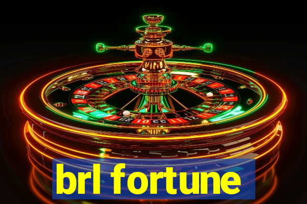 brl fortune