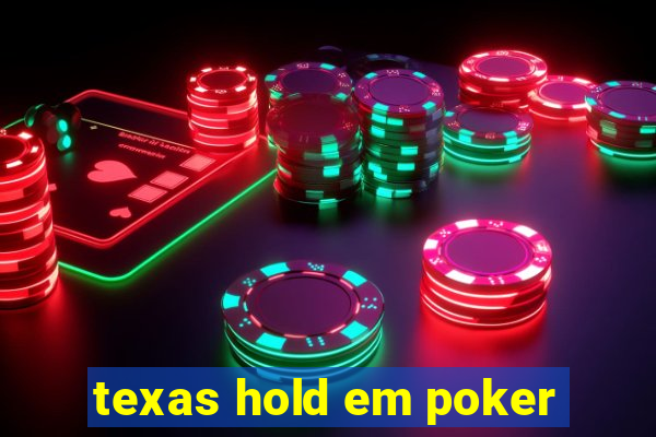 texas hold em poker