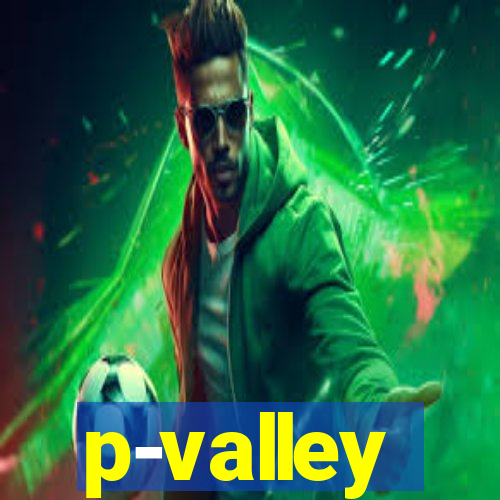 p-valley