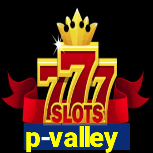 p-valley