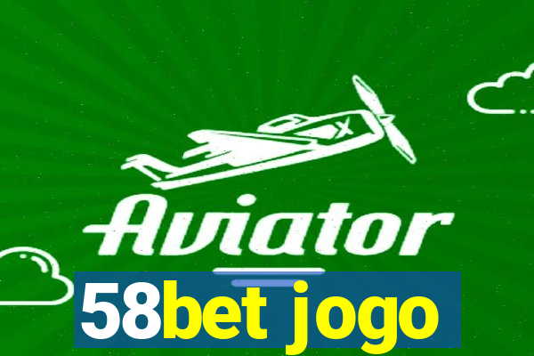 58bet jogo