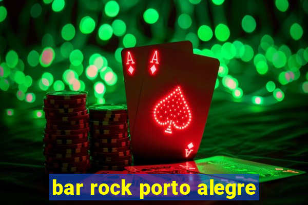 bar rock porto alegre