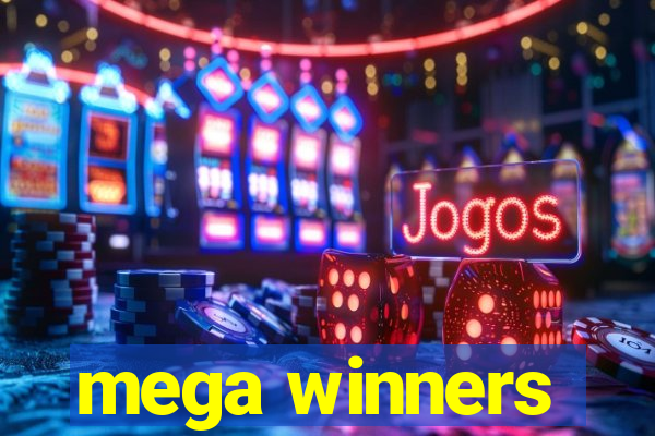 mega winners