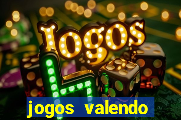 jogos valendo dinheiro online